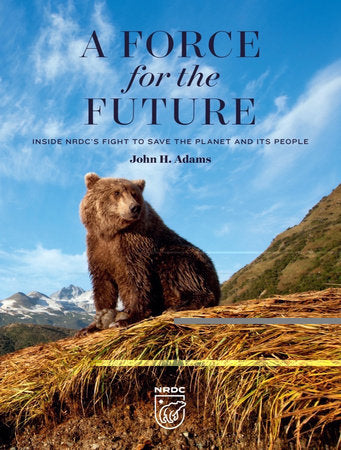 A Force for the Future Hardcover by John H Adams; George Black