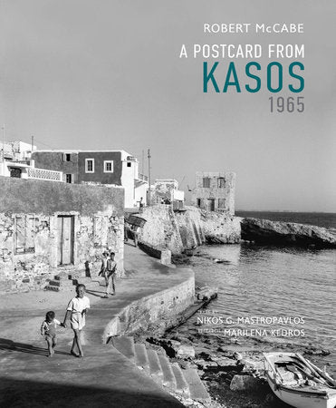 A Postcard from Kasos, 1965 Hardcover by Nikos G. Mastropavlos