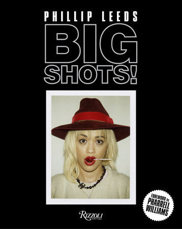 Big Shots! Hardcover by Phillip Leeds