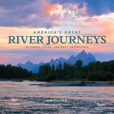 America's Great River Journeys Hardcover by Tim Palmer