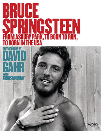 Bruce Springsteen Hardcover by David Gahr; Text contribution by Chris Murray