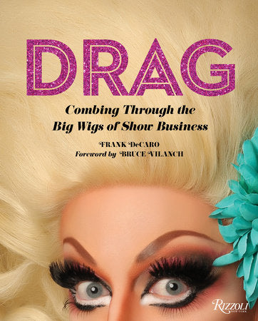 Drag Hardcover by Frank DeCaro; foreword by Bruce Vilanch