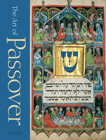 The Art of Passover Hardcover by Rabbi Stephan O. Parnes with Essays by Bonnie-Dara Michaels and Gabriel M. Goldstein
