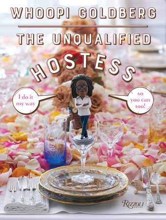 The Unqualified Hostess Hardcover by Whoopi Goldberg