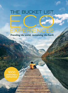 The Bucket List Eco Experiences Hardcover by Juliet Kinsman