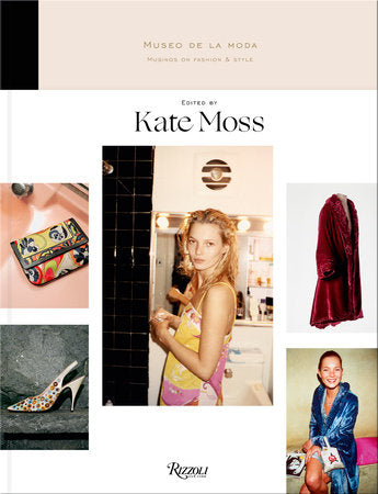 Musings on Fashion and Style Hardcover by Edited by Kate Moss; preface by Jorge Yarur Bascuñán