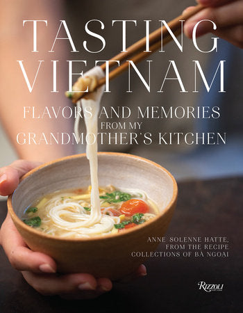 Tasting Vietnam Hardcover by Anne-Solenne Hatte; Foreword by Alain Ducasse