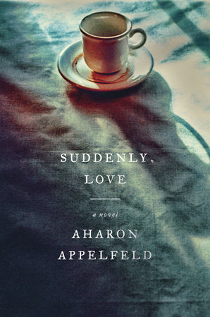 Suddenly, Love Paperback by Aharon Appelfeld