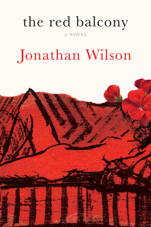 The Red Balcony Hardcover by Jonathan Wilson