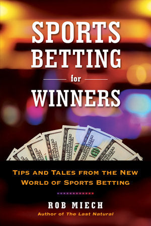 Sports Betting for Winners Paperback by Rob Miech