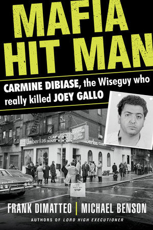 Mafia Hit Man Carmine DiBiase Paperback by Frank Dimatteo Sr.; Michael Benson