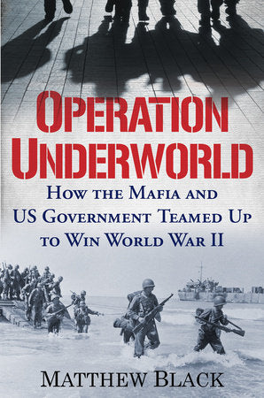 Operation Underworld Hardcover by Matthew Black