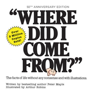 Where Did I Come From? 50th Anniversary Edition Hardcover by Peter Mayle
