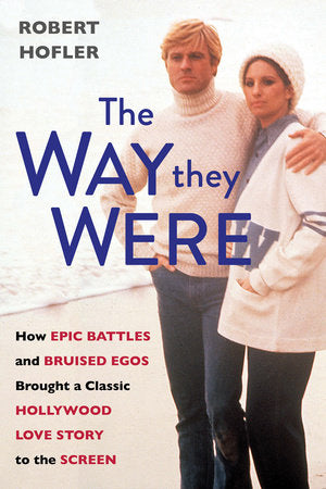 The Way They Were Hardcover by Robert Hofler