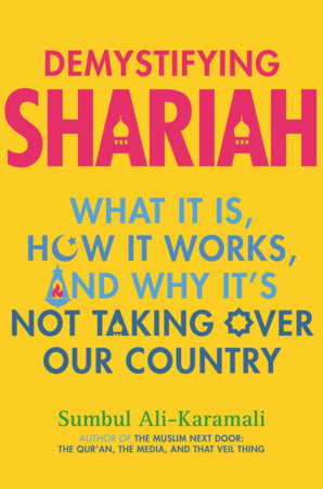 Demystifying Shariah Paperback by Sumbul Ali-Karamali