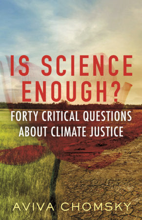 Is Science Enough? Paperback by Aviva Chomsky