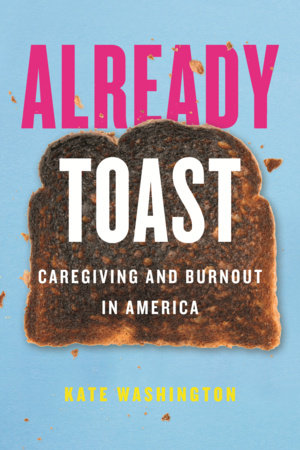Already Toast Paperback by Kate Washington