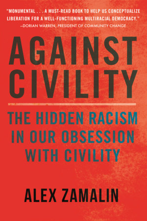 Against Civility Paperback by Alex Zamalin