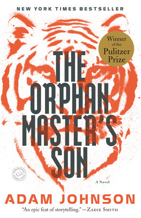 The Orphan Master's Son: A Novel Paperback by Adam Johnson