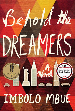 Behold the Dreamers: A Novel Hardcover by Imbolo Mbue