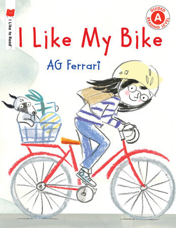 I Like My Bike Paperback by written & illustrated by AG Ferrari