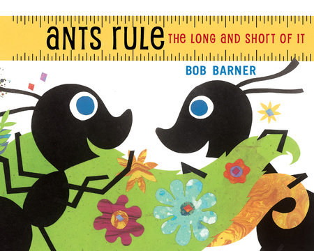 Ants Rule Paperback by written & illustrated by Bob Barner