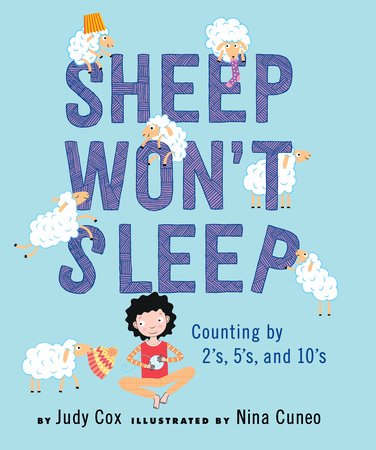 Sheep Won't Sleep Paperback by By Judy Cox; illustrated by Nina Cuneo