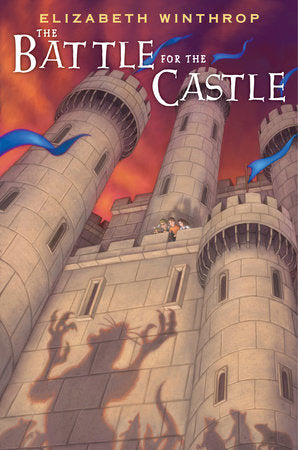 The Battle for the Castle Hardcover by by Elizabeth Winthrop
