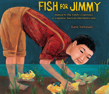 Fish for Jimmy Paperback by Written & illustrated by Katie Yamasaki