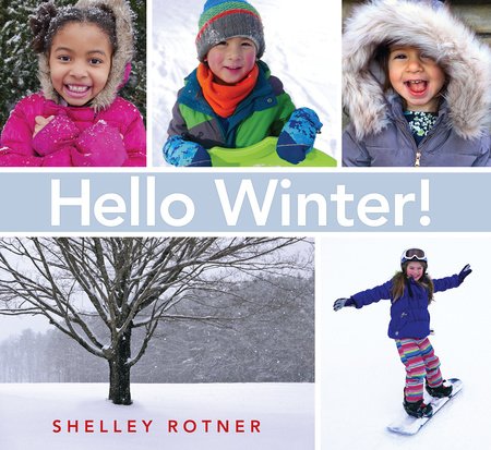 Hello Winter! Paperback by Written & photographed by Shelley Rotner