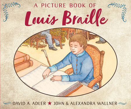 A Picture Book of Louis Braille Paperback by by David A. Adler; illustrated by John & Alexandra Wallner
