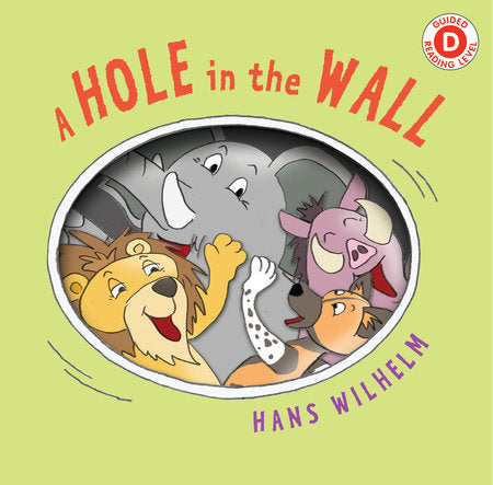 A Hole in the Wall Paperback by Written & illustrated by Hans Wilhelm