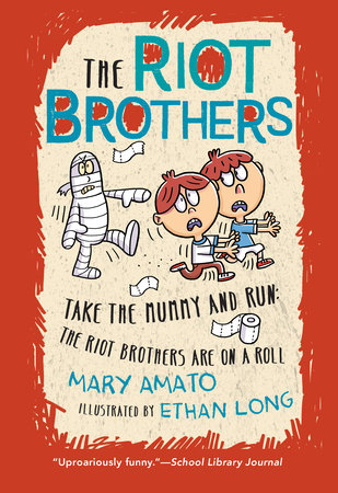 Take the Mummy and Run Paperback by by Mary Amato; illustrated by Ethan Long