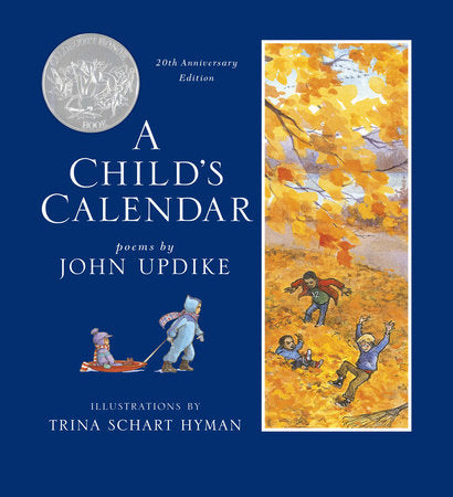 A Child's Calendar (20th Anniversary Edition) Paperback by by John Updike; illustrated by Trina Schart Hyman