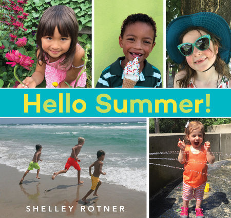 Hello Summer! Paperback by written & photographed by Shelley Rotner