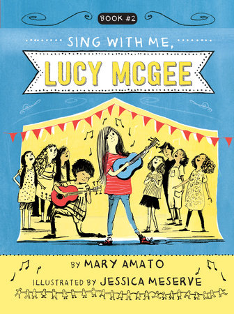 Sing With Me, Lucy McGee Paperback by by Mary Amato; illustrated by Jessica Meserve