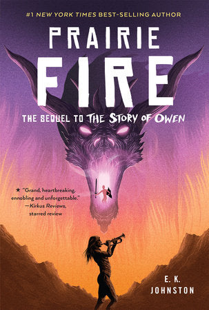 Prairie Fire Paperback by E. K. Johnston