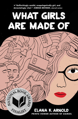 What Girls Are Made Of Paperback by Elana K. Arnold