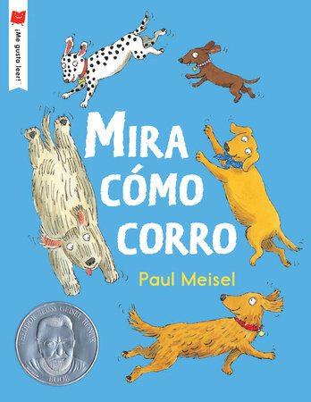 Mira cómo corro Paperback by Written & illustrated by Paul Meisel