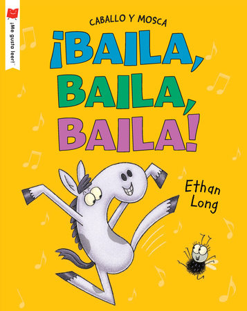 ¡Baila, baila, baila! Paperback by Written & illustrated by Ethan Long