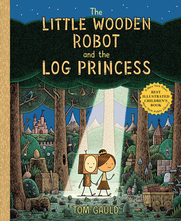 The Little Wooden Robot and the Log Princess Hardcover by written & illustrated by Tom Gauld