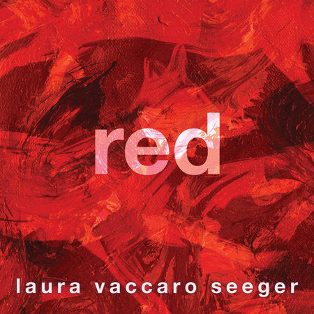 Red Hardcover by Written & illustrated by Laura Vaccaro Seeger