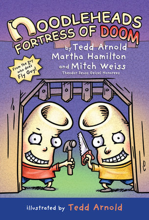 Noodleheads Fortress of Doom Paperback by By Tedd Arnold, Martha Hamilton, & Mitch Weiss; illustrated by Tedd Arnold