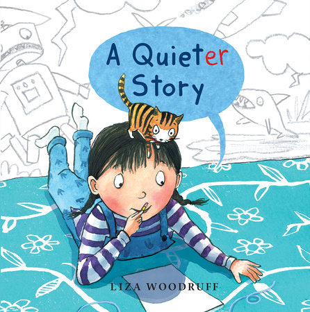 A Quieter Story Paperback by Written & illustrated by Liza Woodruff