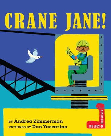 Crane Jane! Hardcover by Andrea Zimmerman