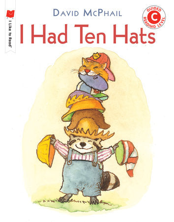 I Had Ten Hats Paperback by Written & illustrated by David McPhail