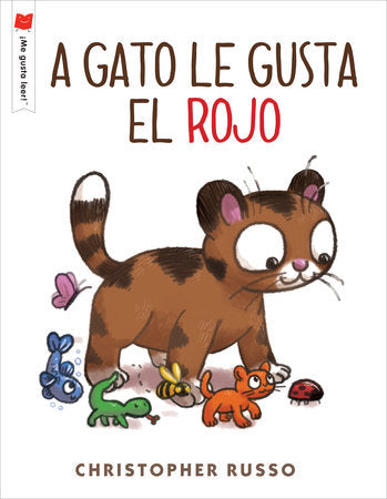 A gato le gusta el rojo Paperback by Written & illlustrated by Christopher Russo