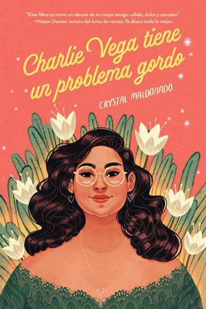 Charlie Vega tiene un problema gordo Paperback by by Crystal Maldonado