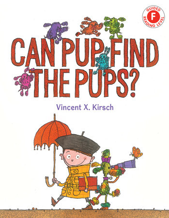 Can Pup Find the Pups? Paperback by Written & illustrated by Vincent X. Kirsch