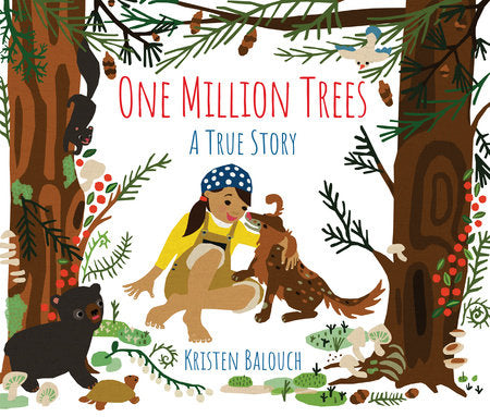 One Million Trees Paperback by written & illustrated by Kristen Balouch